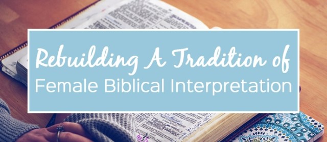 Banner showing open Bible with text "rebuilding a tradition of female biblical interpretation"