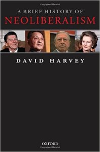 A Brief History of Neoliberalism by David Harvey (Oxford University Press, 2005)